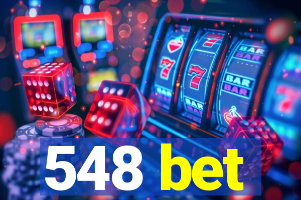 548 bet